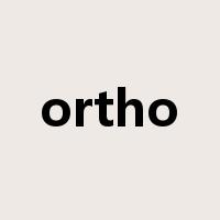 ortho是什么意思