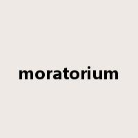 moratorium是什么意思
