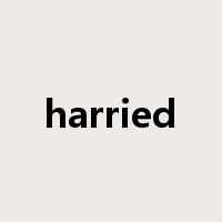 harried是什么意思