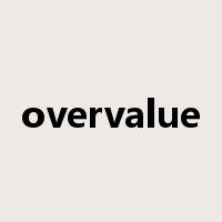 overvalue是什么意思