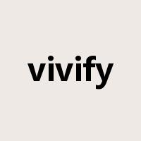 vivify是什么意思