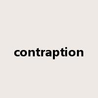contraption是什么意思