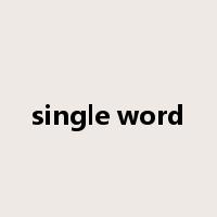 single word是什么意思