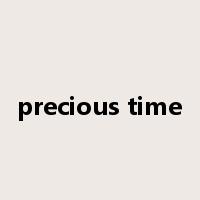 precious time是什么意思