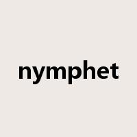 nymphet是什么意思