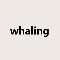 whaling是什么意思
