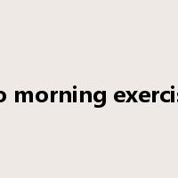 do morning exercise是什么意思