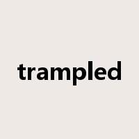 trampled是什么意思