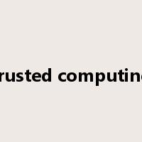 trusted computing是什么意思