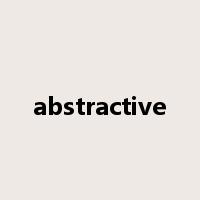 abstractive是什么意思