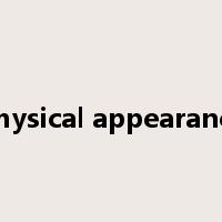 physical appearance是什么意思