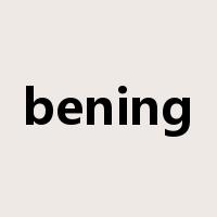 bening是什么意思