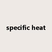 specific heat是什么意思