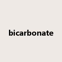 bicarbonate是什么意思
