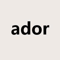 ador是什么意思