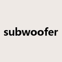 subwoofer是什么意思