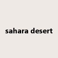 sahara desert是什么意思
