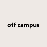 off campus是什么意思