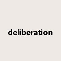 deliberation是什么意思