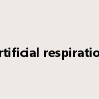 artificial respiration是什么意思