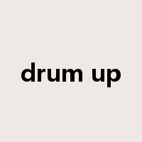 drum up是什么意思