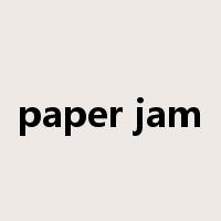 paper jam是什么意思
