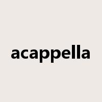 acappella是什么意思