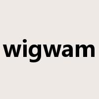 wigwam是什么意思