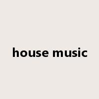 house music是什么意思