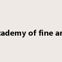 academy of fine arts是什么意思