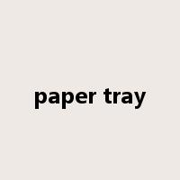 paper tray是什么意思