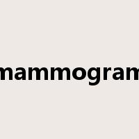 mammogram是什么意思