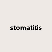 stomatitis是什么意思
