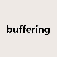 buffering是什么意思