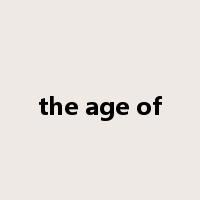 the age of是什么意思