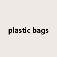 plastic bags是什么意思