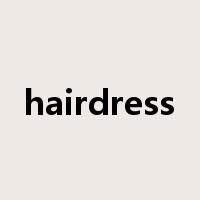 hairdress是什么意思