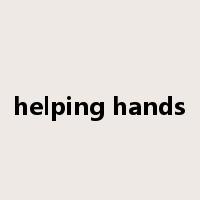 helping hands是什么意思