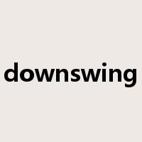 downswing是什么意思