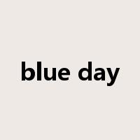 blue day是什么意思