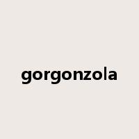 gorgonzola是什么意思