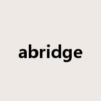 abridge是什么意思