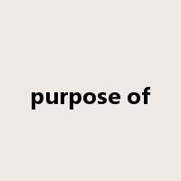 purpose of是什么意思