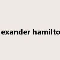 alexander hamilton是什么意思