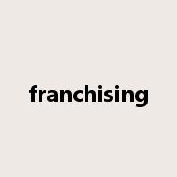 franchising是什么意思