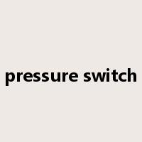 pressure switch是什么意思