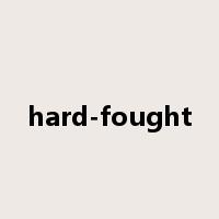 hard-fought是什么意思