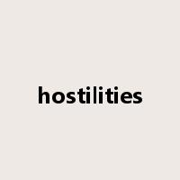 hostilities是什么意思