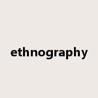 ethnography是什么意思