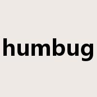 humbug是什么意思